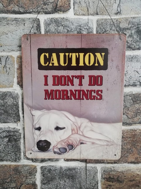 Blechschild "I don't do mornings"